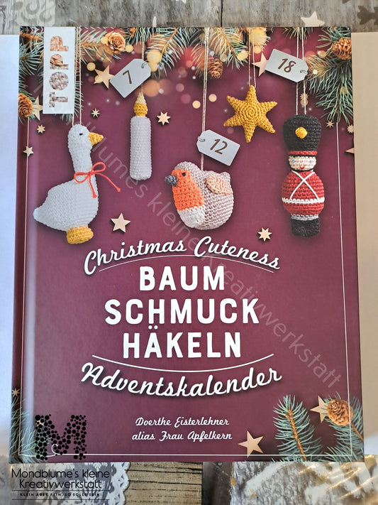 Christmas Cuteness Baumschmuck häkeln Adventskalender - Häkelbuch mit 24 Weihnachtsfiguren